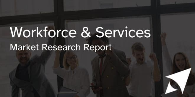 Workforce & Services Market Research Report